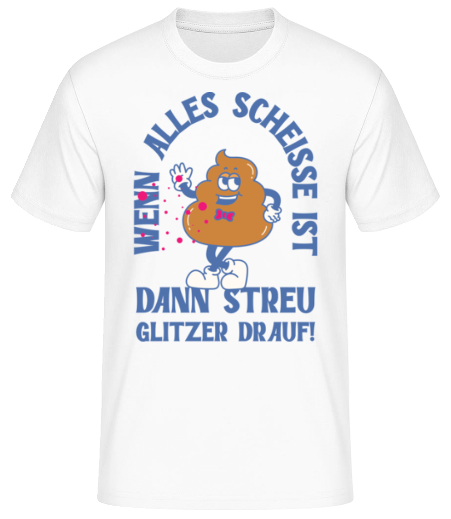 Alles Scheisse Glitzer Drauf · Männer Basic T-Shirt