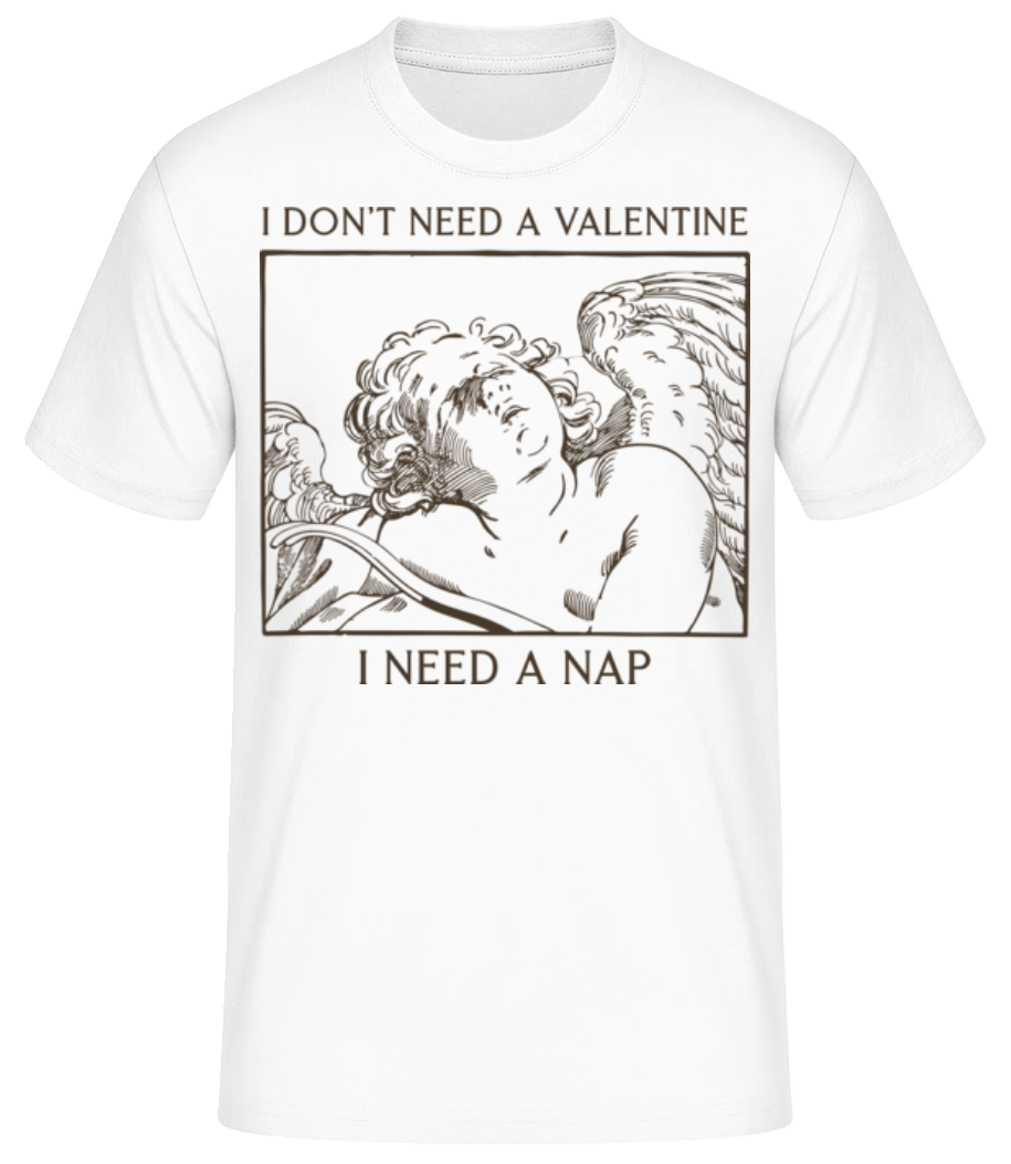 I Don't Need A Valentine · T-shirt standard Homme