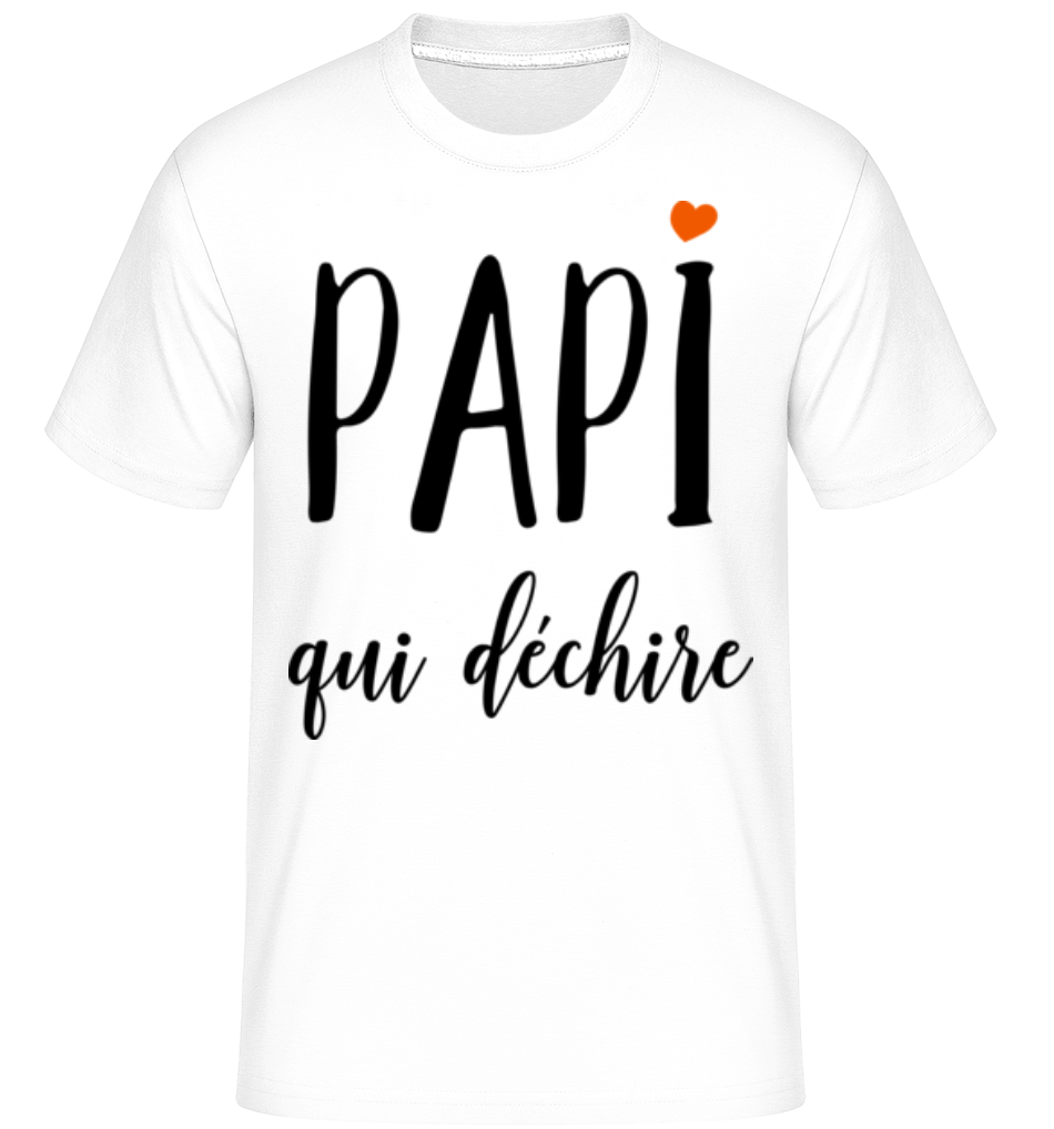 Papi Qui Déchire ·  T-Shirt Shirtinator homme