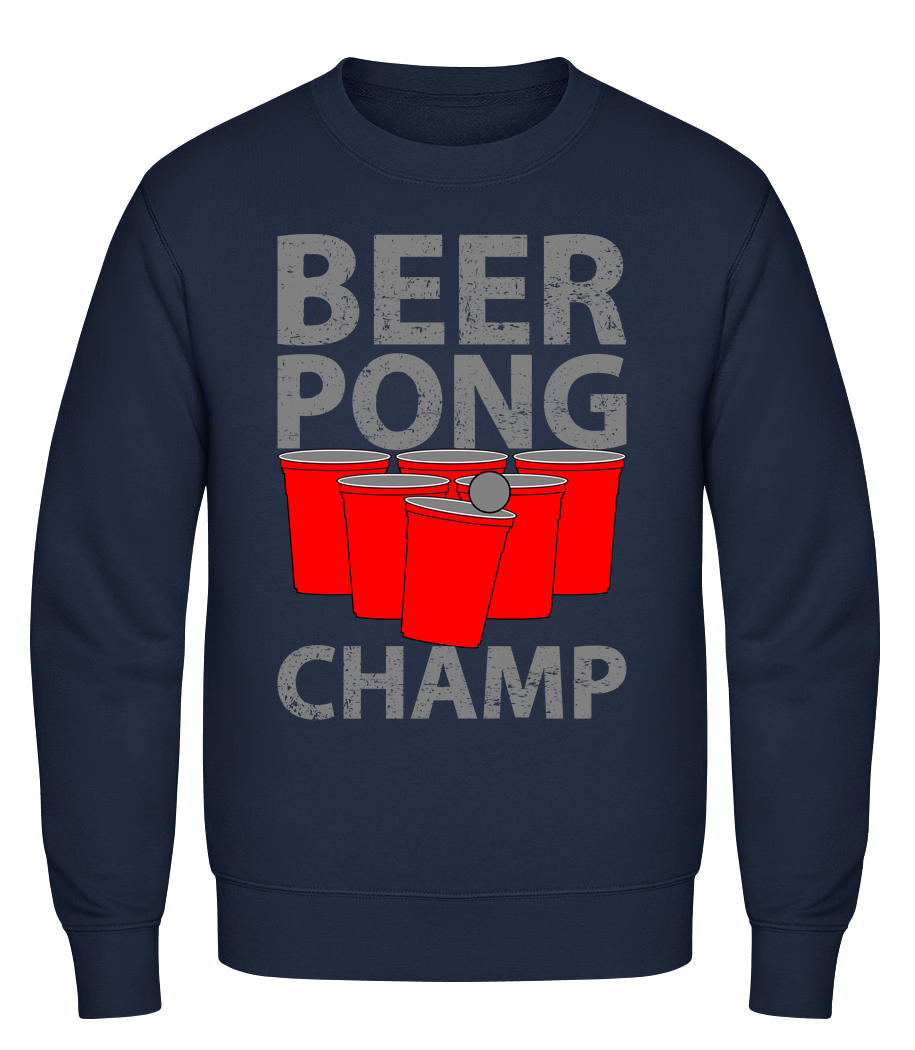 Beer Pong Champ · Sweatshirt Homme
