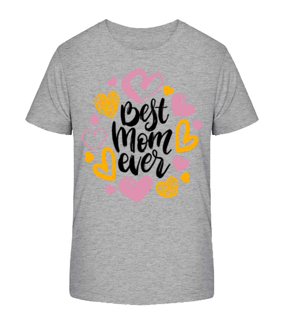 Best Mom Ever · T-shirt bio Enfant Stanley Stella 2.0