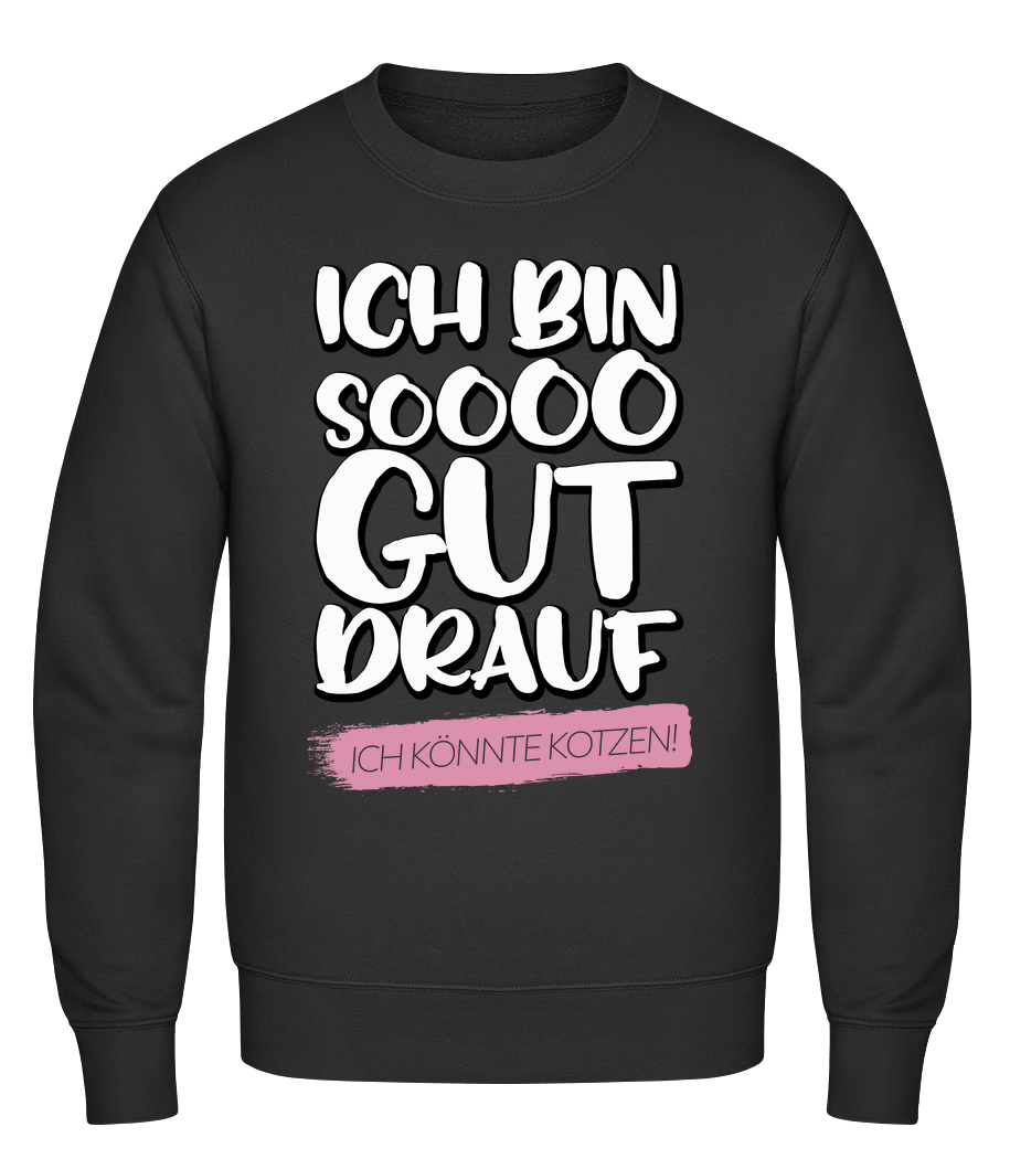 Ich Bin Soooo Gut Drauf · Männer Pullover