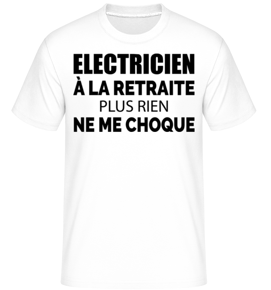 Electricien À La Retraitre -  T-Shirt Shirtinator homme - Blanc - Devant