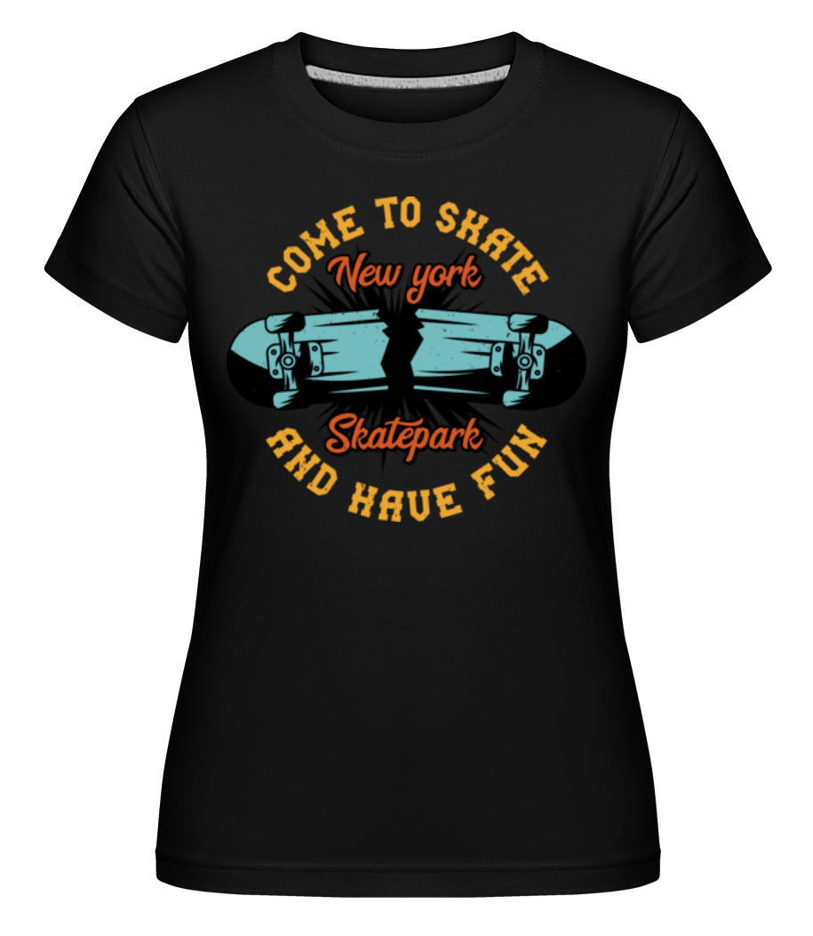 Come To Skate ·  T-shirt Shirtinator femme