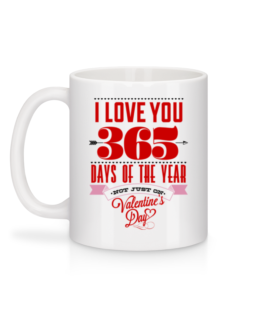Aperçu: I Love You 365 Days Of The Year - Mug en céramique blanc - Blanc - Derrière