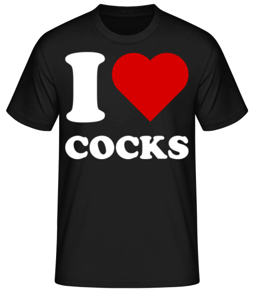 I Love Cocks - T-shirt standard Homme - Noir - Devant