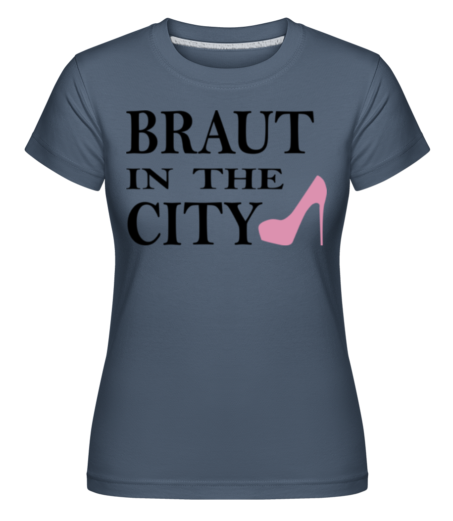 Braut In The City · Shirtinator Frauen T-Shirt