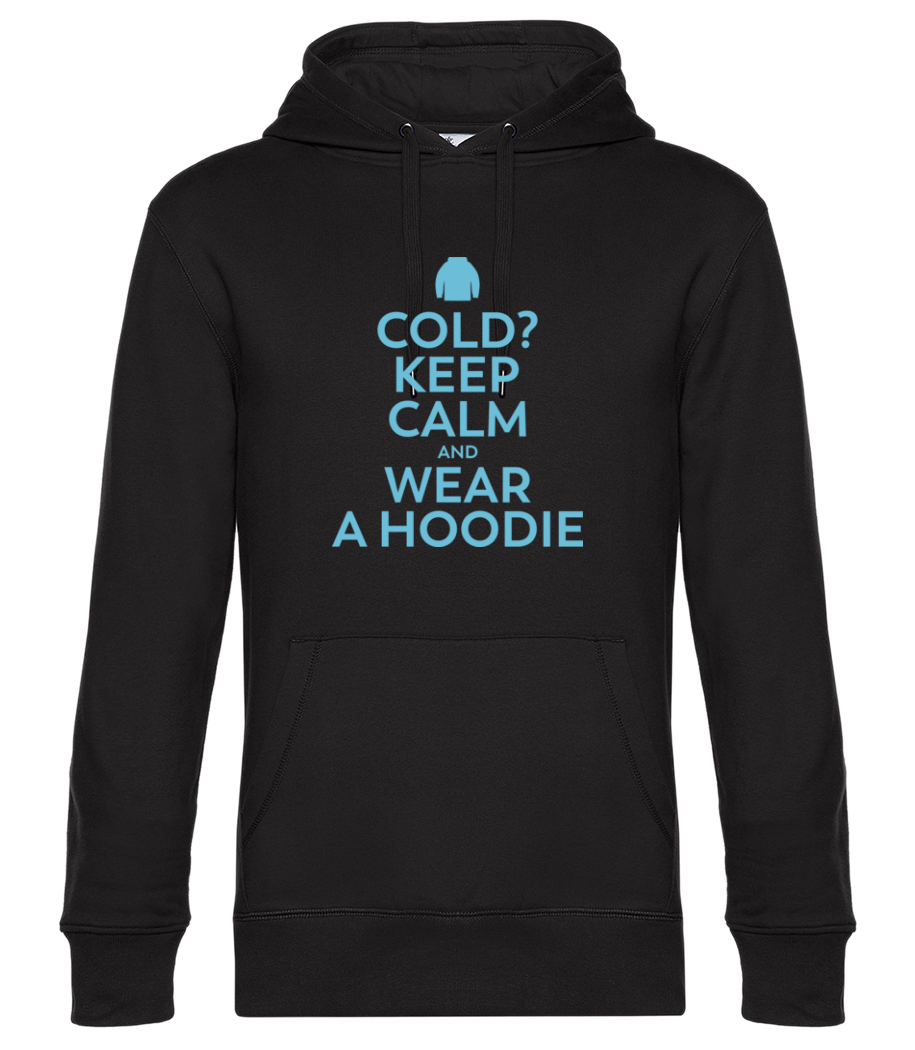 Keep Calm And Wear A Hoodie · Sweat à capuche standard homme