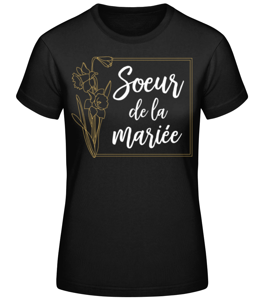 Sœur De La Mariée · T-shirt standard Femme