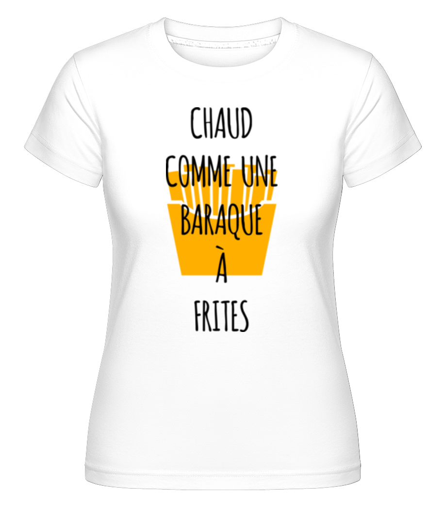Comme Une Baraque À Frites ·  T-shirt Shirtinator femme