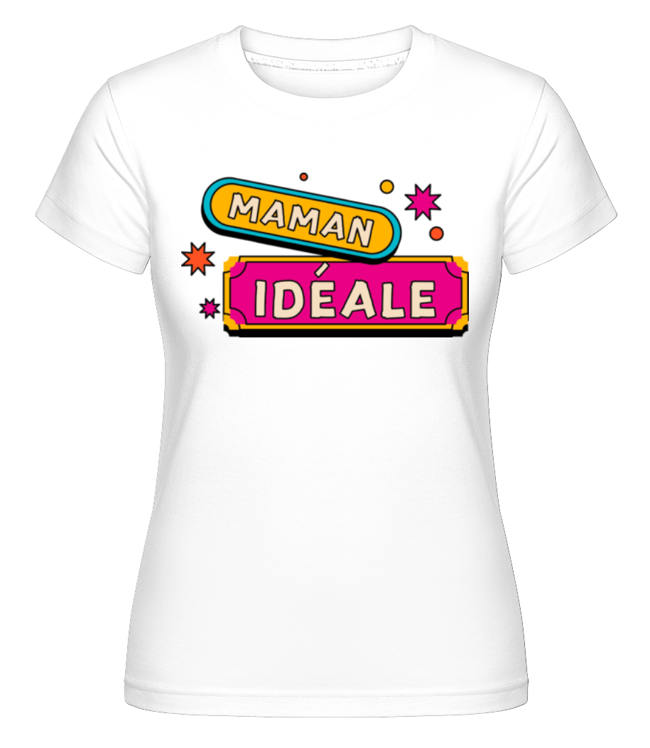 Maman Idéale ·  T-shirt Shirtinator femme