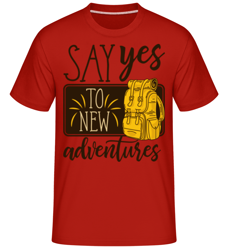Say Yes To New Adventures ·  T-Shirt Shirtinator homme