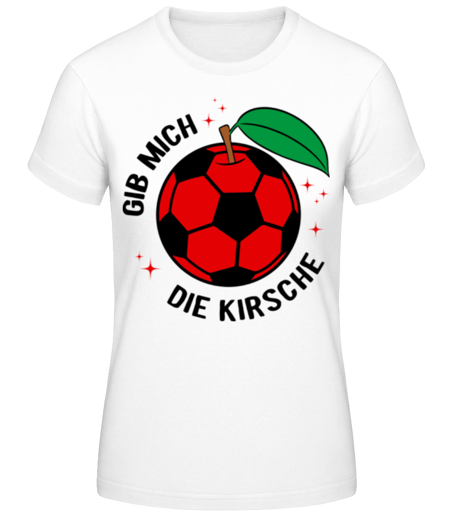 Gib Mich Die Kirsche - Frauen Basic T-Shirt - Weiß - Vorne