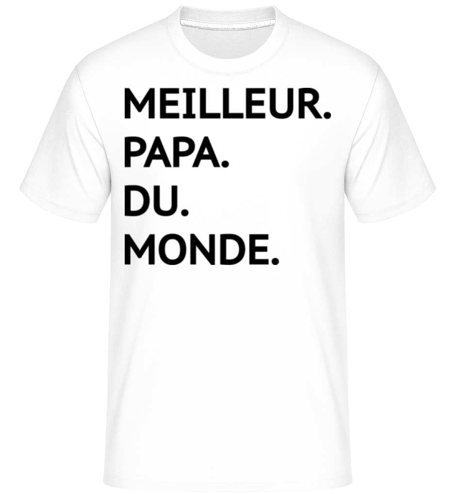Meilleur Papa Du Monde ·  T-Shirt Shirtinator homme