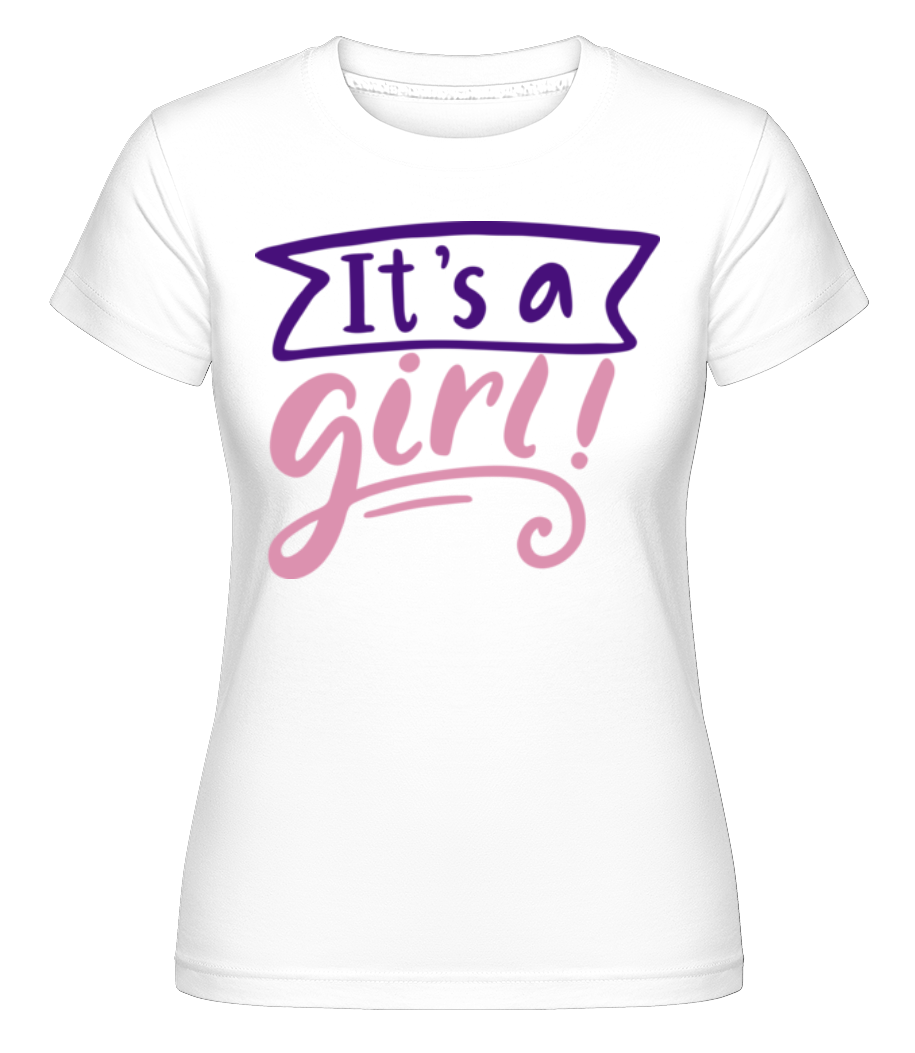 It´s A Girl ·  T-shirt Shirtinator femme
