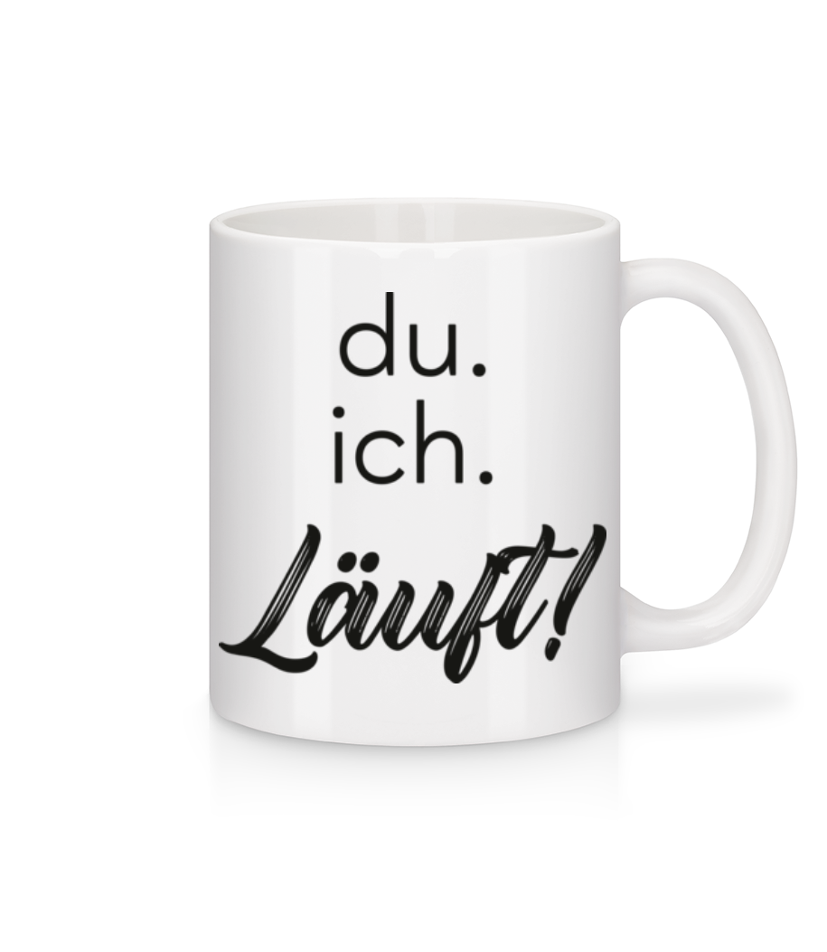 Du Ich Läuft · Tasse