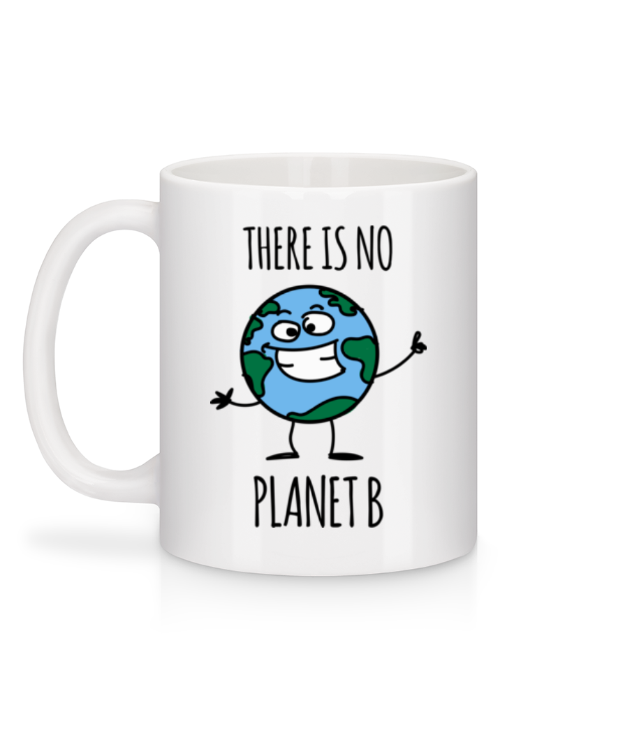 There Is No Planet B - Mug en céramique blanc - Blanc - Derrière