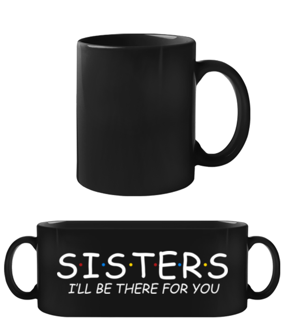 Sisters Friends · Tasse Noire