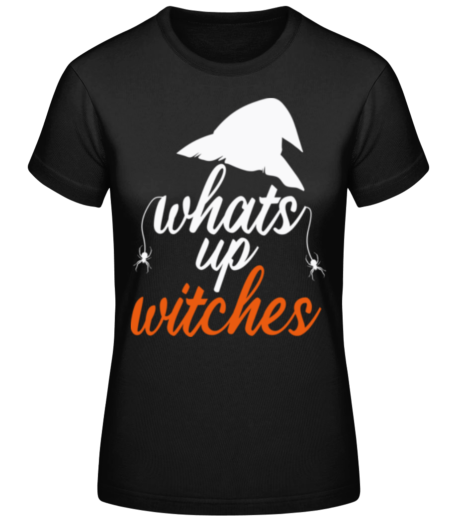 Whats Up Witches · T-shirt standard Femme