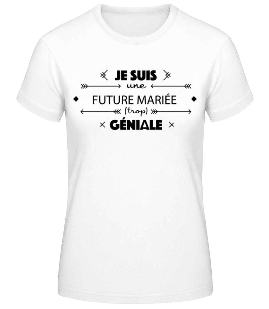 Aperçu: Future Mariée Géniale - T-shirt standard Femme - Blanc - Devant