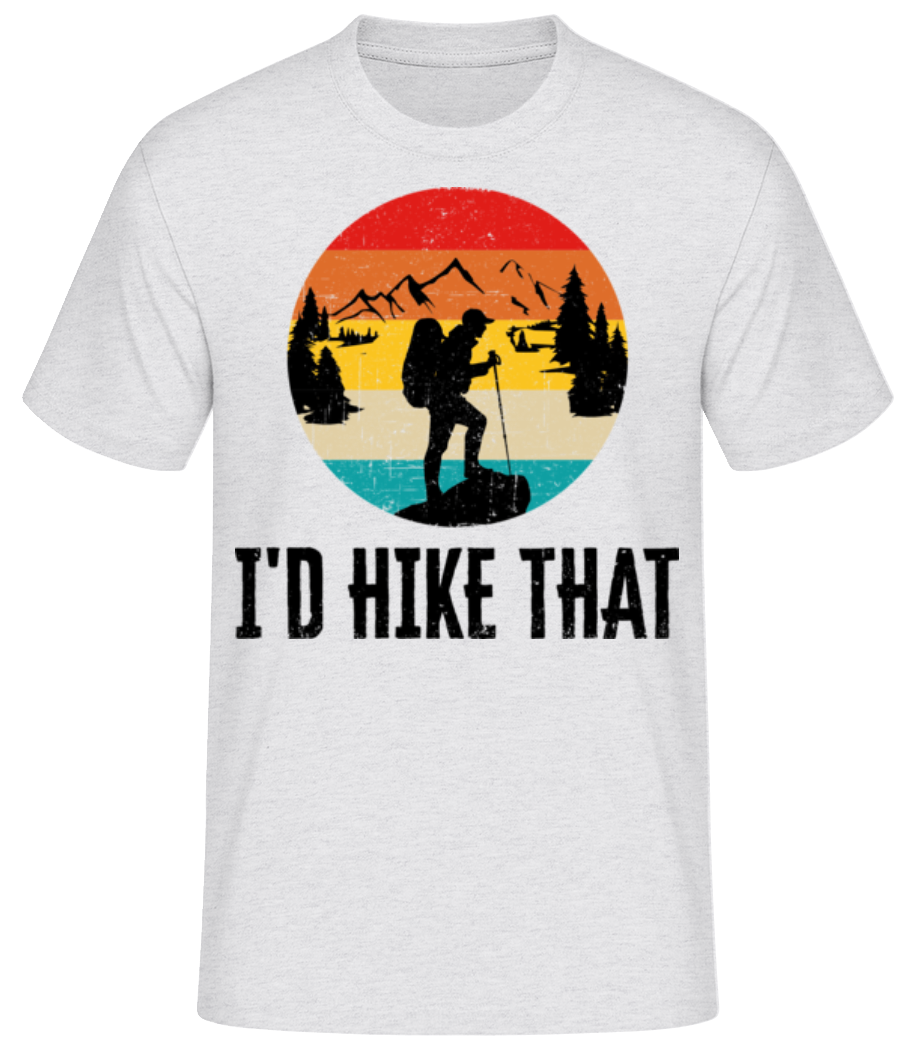 I'd Hike That · T-shirt standard Homme
