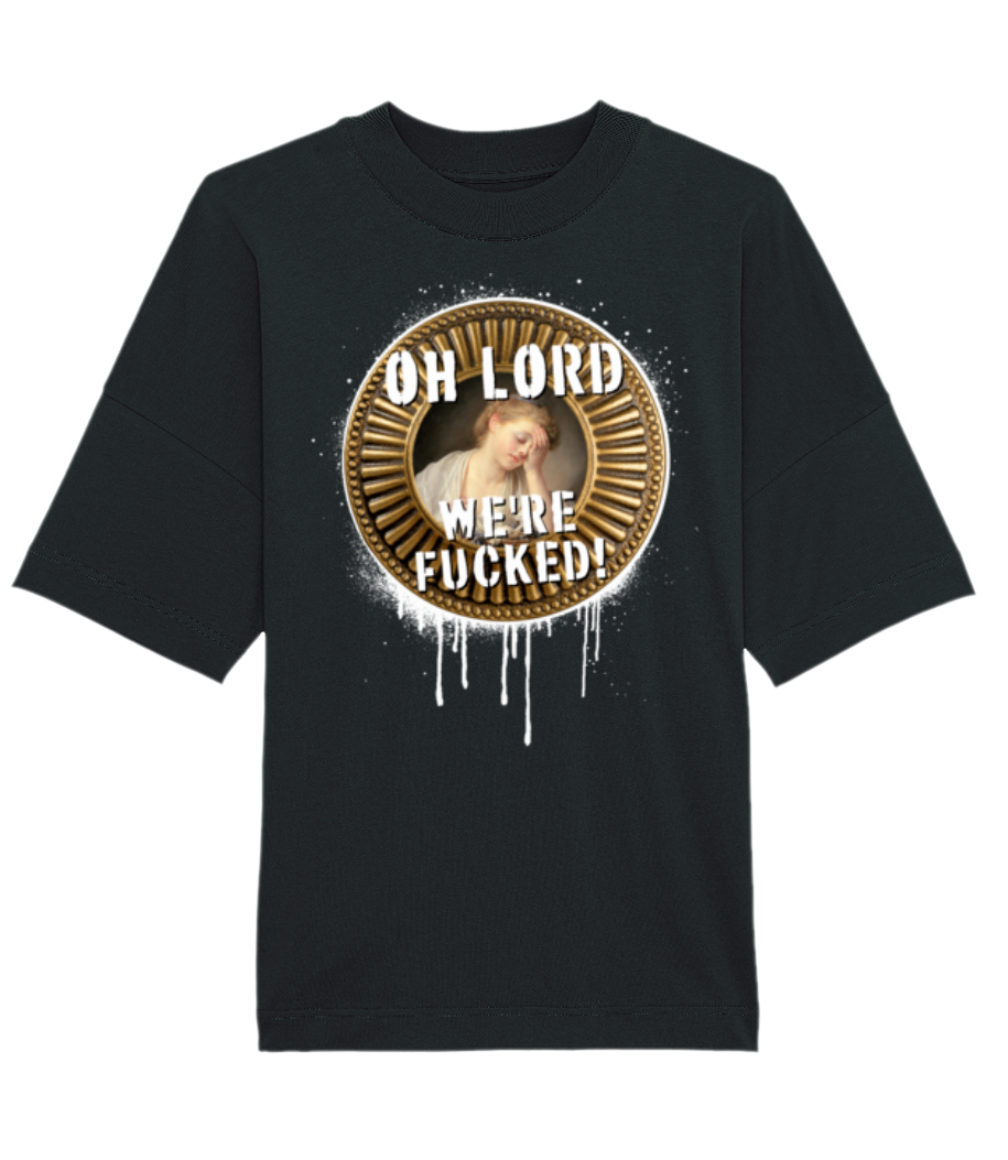 Oh Lord We're Fucked! · T-shirt Bio unisexe Stanley Stella extra large