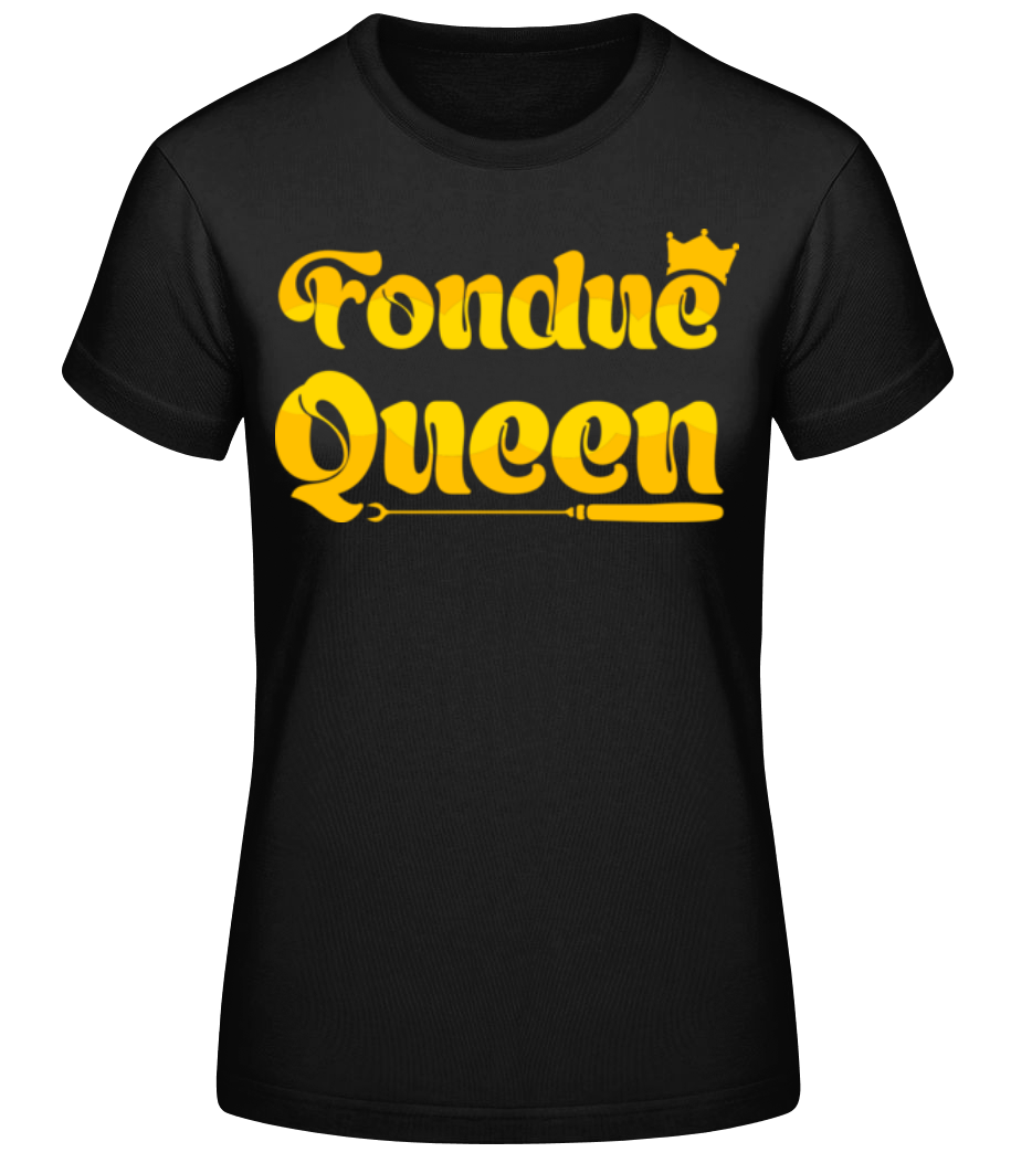 Fondue Queen · T-shirt standard Femme