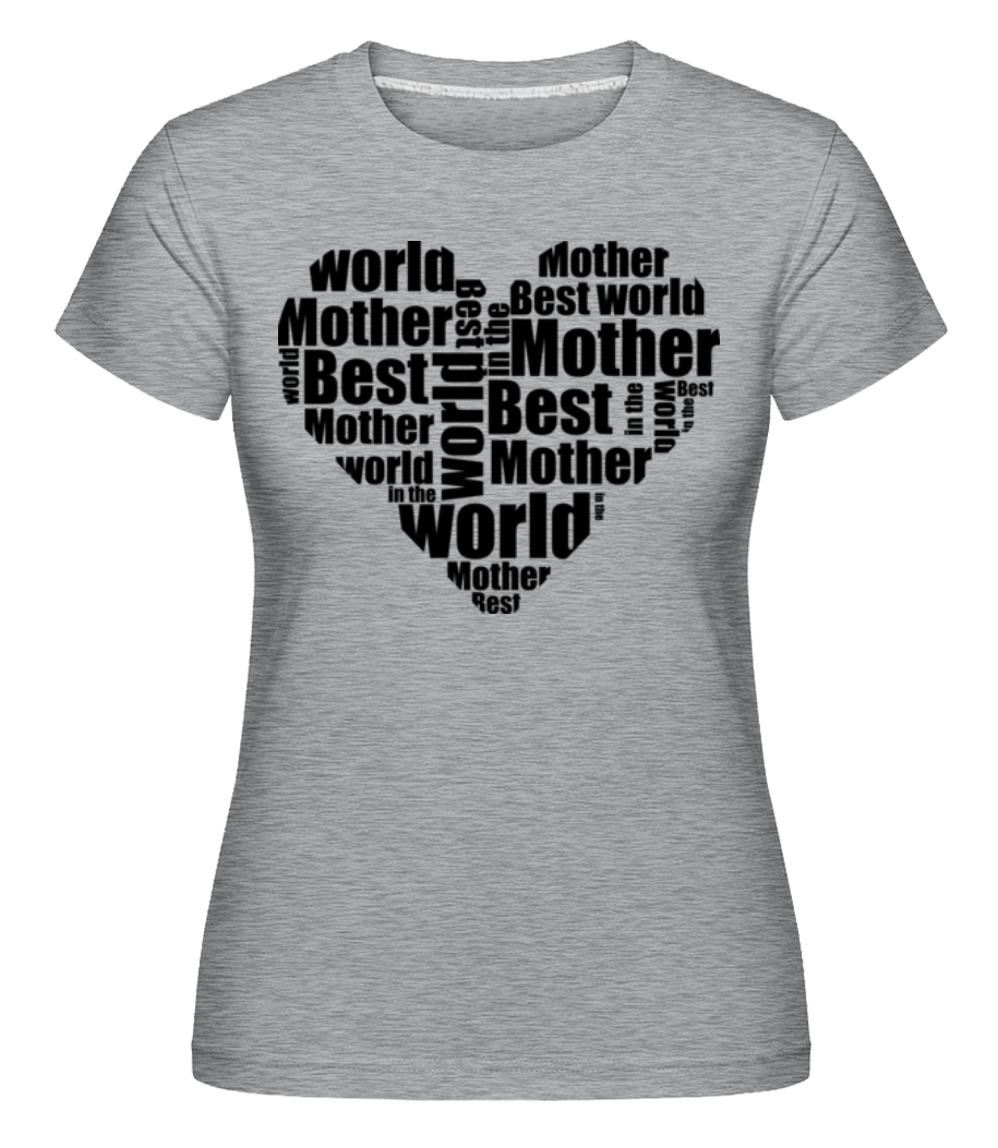 Best Mother ·  T-shirt Shirtinator femme