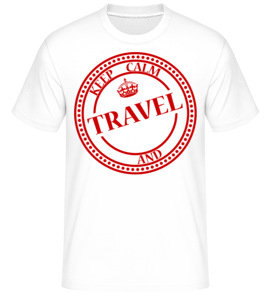 Keep Calm And Travel ·  T-Shirt Shirtinator homme