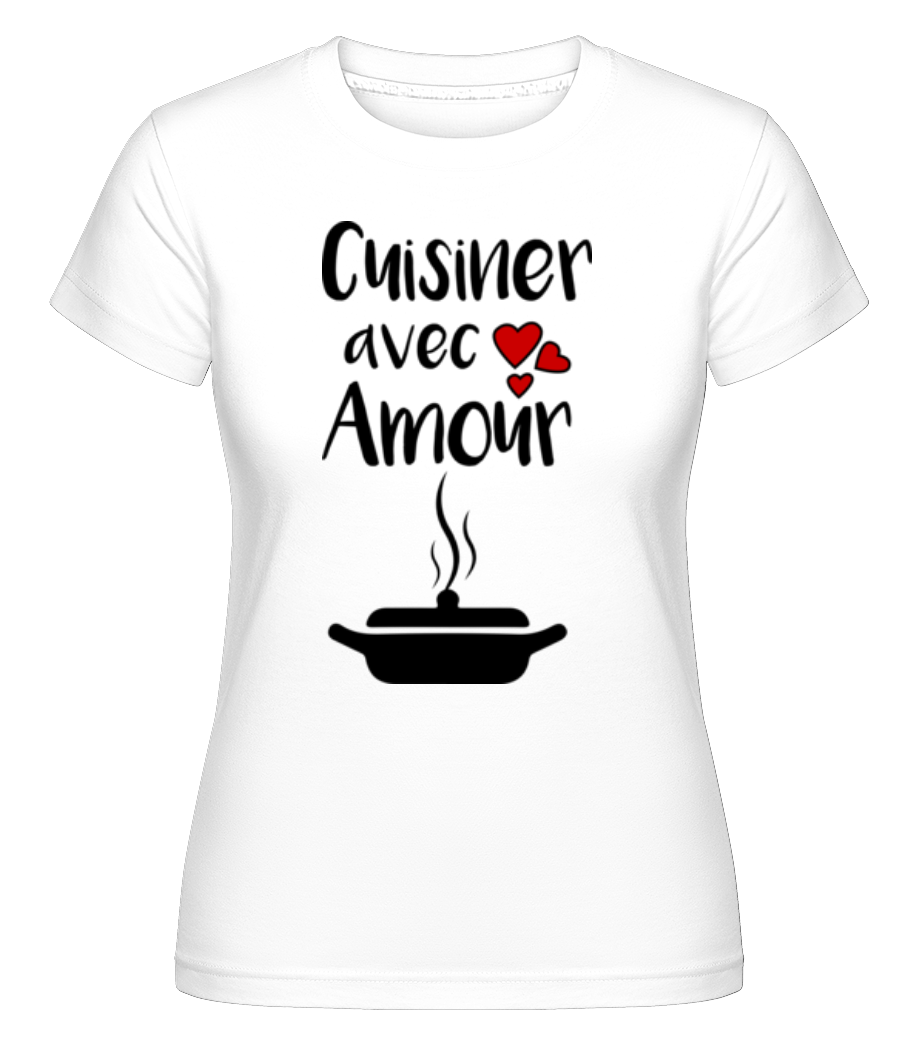 Cuisiner Avec Amour ·  T-shirt Shirtinator femme