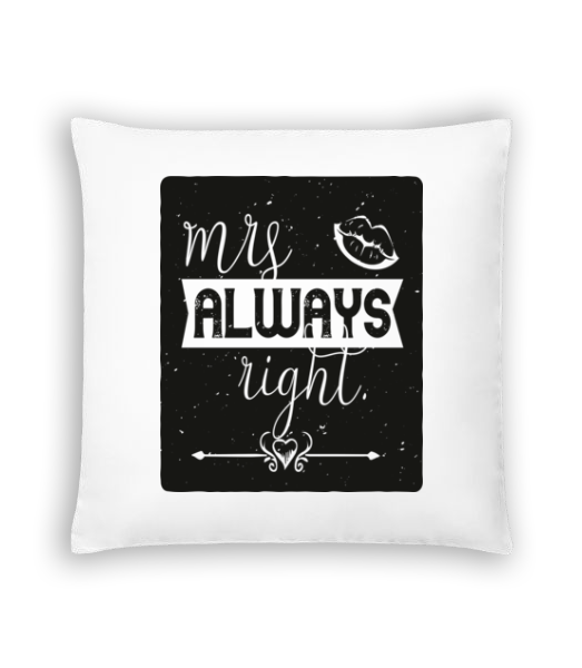 Mrs Always Right · Coussin
