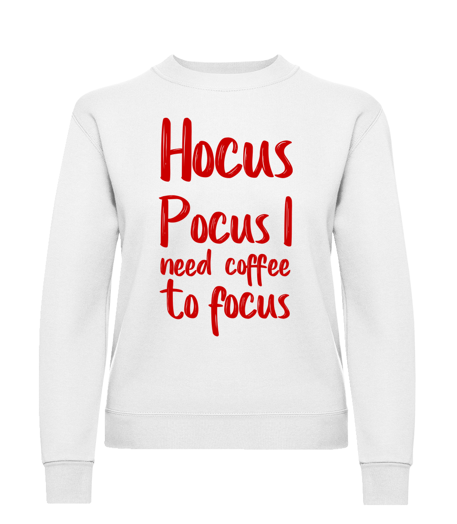 Hocus Pocus I Need Coffe To Focu · Sweatshirt Femme