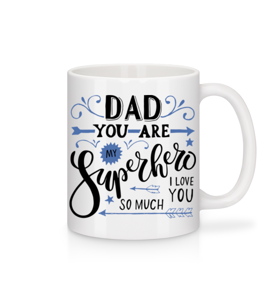 Dad You Are My Superhero · Mug en céramique blanc