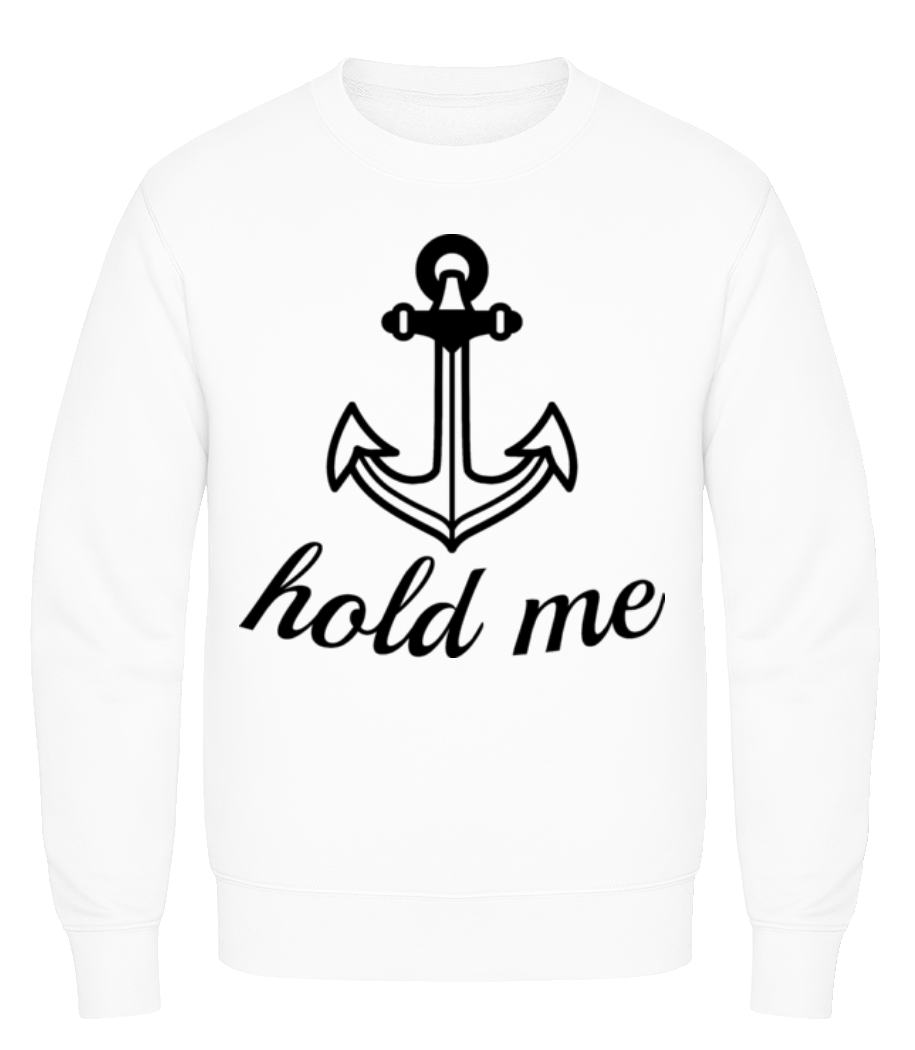 Hold Me · Sweatshirt Homme