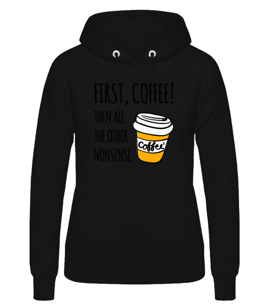 First Coffee · Sweat à capuche basique pour femme