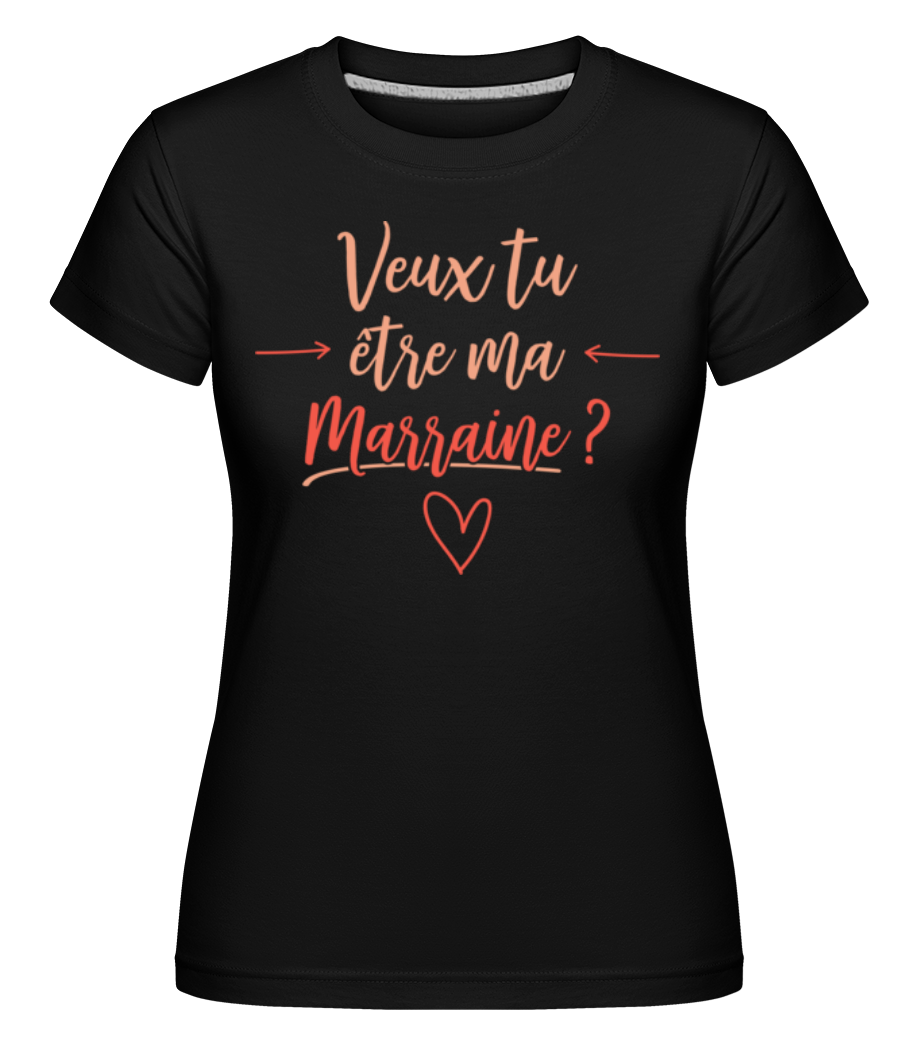 Veux Tu Être Ma Marraine ·  T-shirt Shirtinator femme