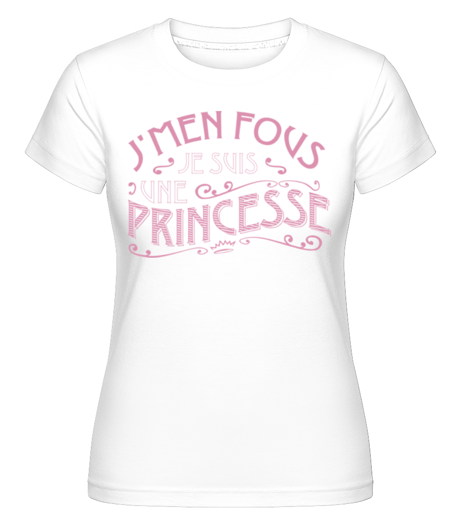Je Suis Une Princesse ·  T-shirt Shirtinator femme