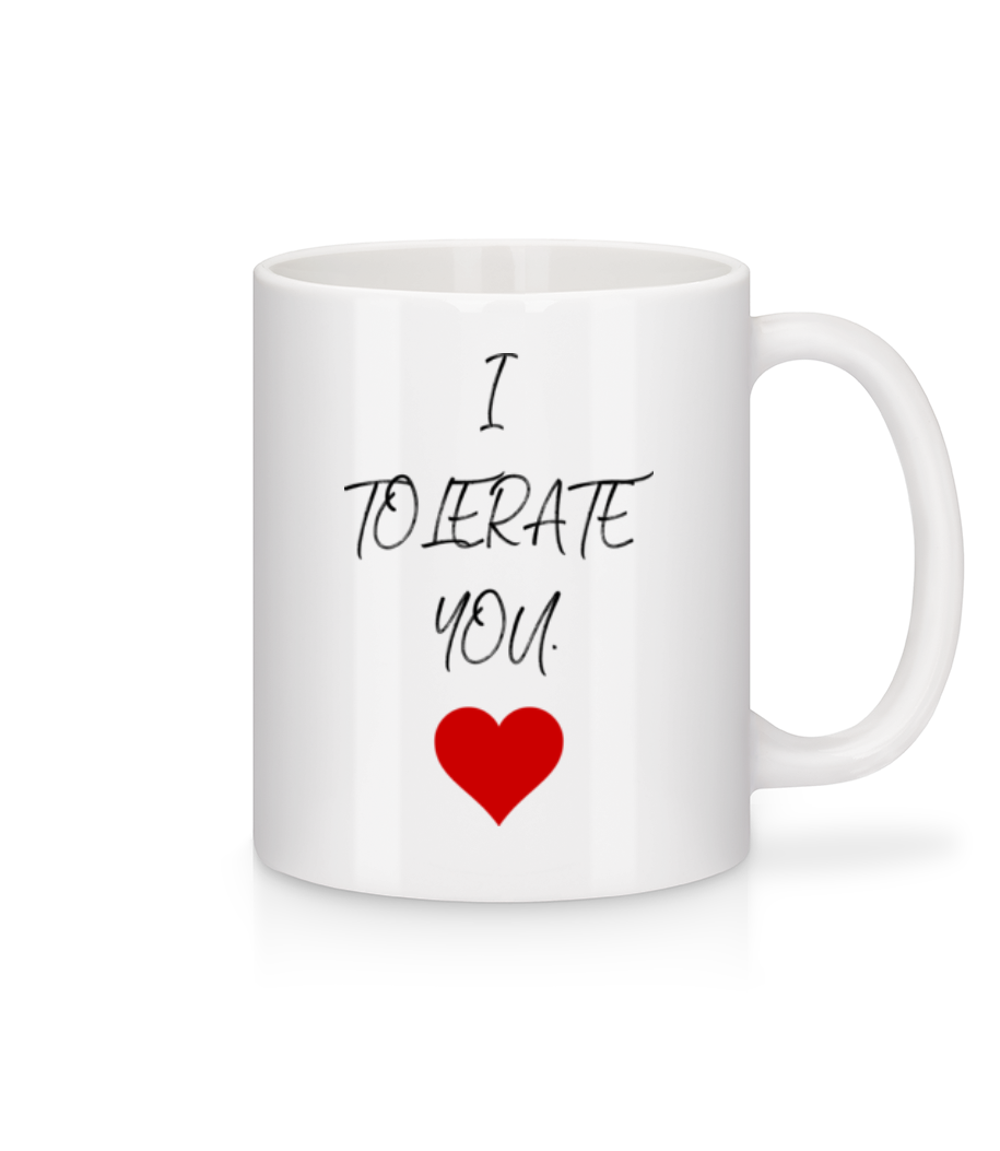 I Tolerate You · Mug en céramique blanc