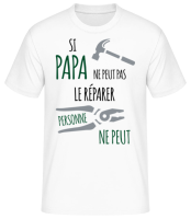 Si Papa Ne Peut Pas Réparer - T-shirt standard Homme - Blanc - Devant