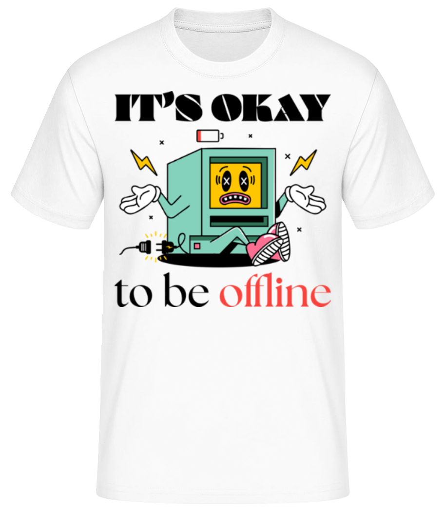 Okay To Be Offline · T-shirt standard Homme