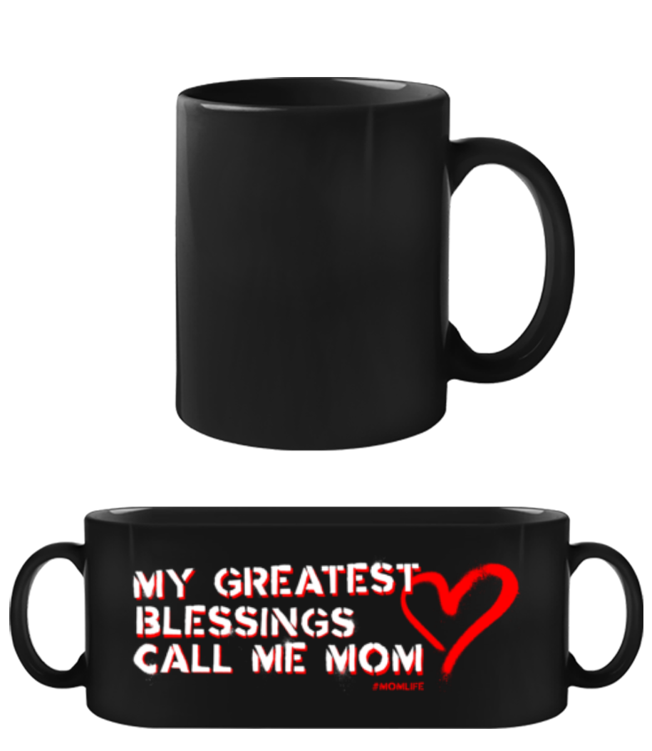 Greatest Blessings Call Me Mom Momlife · Tasse Noire