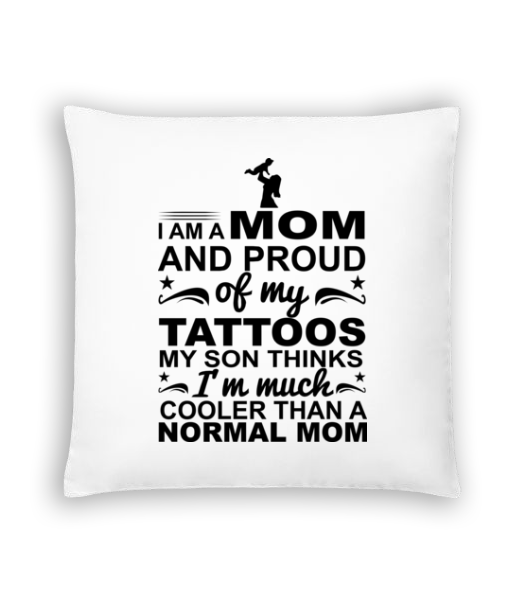 Mom Proud Of Tattoos · Coussin