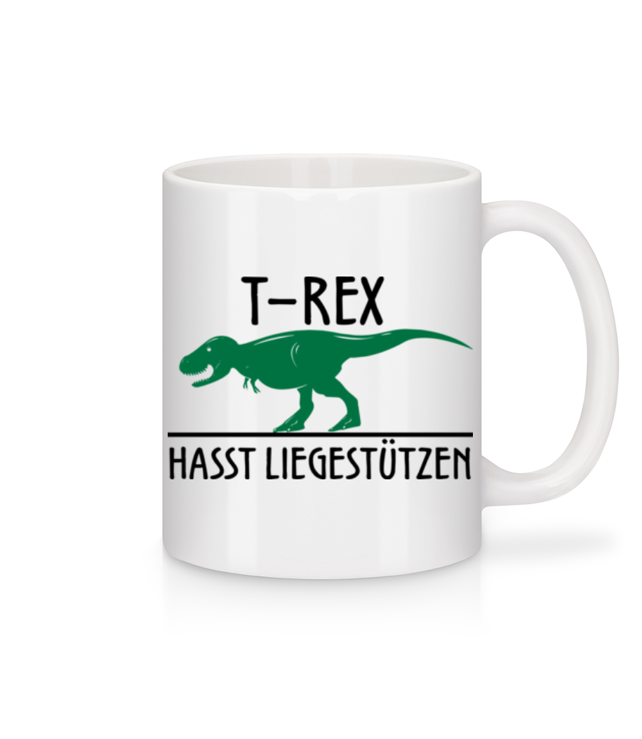 T-Rex Hasst Liegestütze · Tasse
