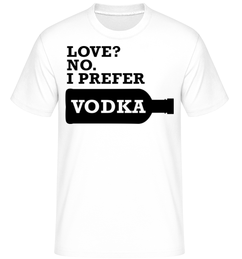 I Prefer Vodka ·  T-Shirt Shirtinator homme