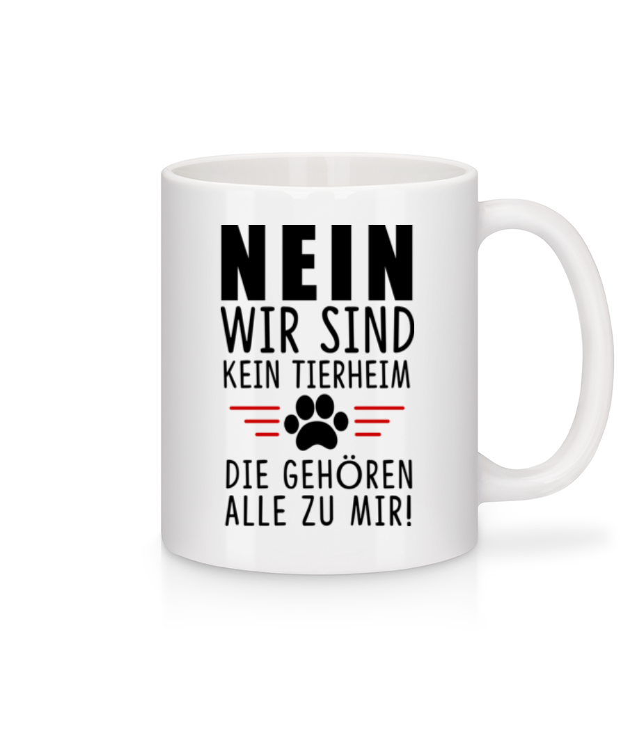 Wir Sind Kein Tierheim · Tasse