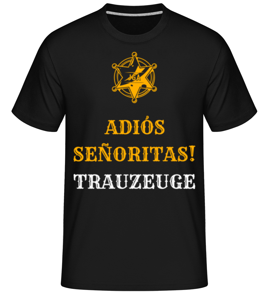 Adiós Señoritas Trauzeuge · Shirtinator Männer T-Shirt