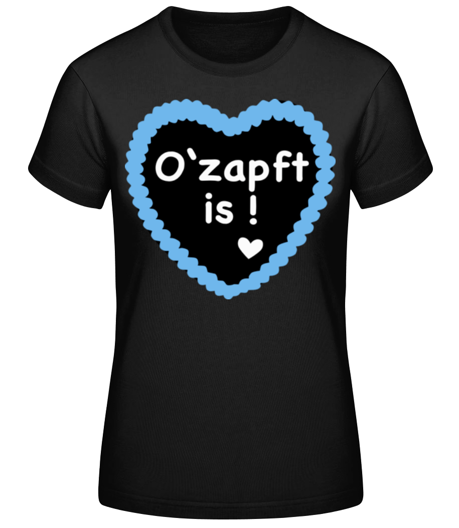 O'zapft Is · Frauen Basic T-Shirt