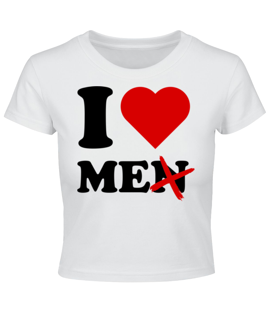 I Love Me · Crop top