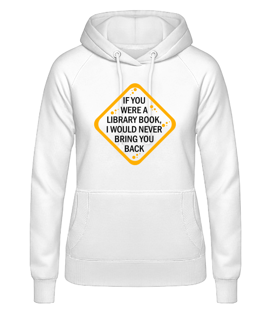 I Would Never Bring You Back · Sweat à capuche basique pour femme