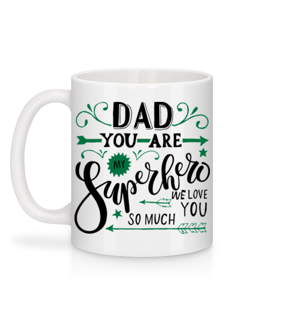 Aperçu: Dad You Are My Superhero - Mug en céramique blanc - Blanc - Derrière